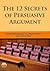 12 Secrets of Persuasive Arguments