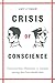 Crisis of Conscience: Conscientious Objection in Canada during the First World War (Studies in Canadian Military History)