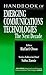 Handbook of Emerging Communications Technologies: The Next Decade (Advanced & Emerging Communications Technologies)