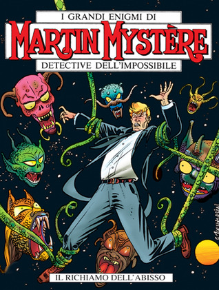 Martin Mystère n. 237: Il richiamo dell'Abisso (Paperback)
