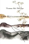 The Bitterweed Path by Thomas Hal Phillips