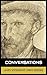 Conversations with Van Gogh