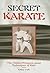 Secret Karate: The Hidden P...