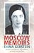 Moscow Memoirs by Emma Gerstein