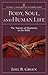 Body, Soul, and Human Life: The Nature of Humanity in the Bible (Studies in Theological Interpretation)