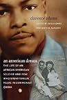 An American Dream: The Life of an African American Soldier and POW Who Spent Twelve Years in Communist China An American Dream: The Life of an African American Soldier and POW Who Spent Twelve Years in Communist China