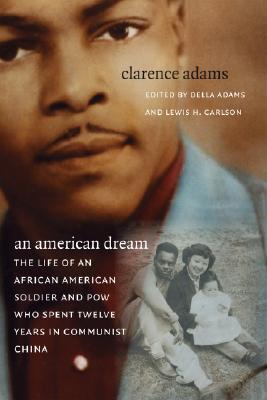 An American Dream: The Life of an African American Soldier and POW Who Spent Twelve Years in Communist China (Paperback)