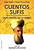 Cuentos sufis: La filosofía de lo simple (Sabiduria Ancestral) (Spanish Edition)