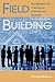 Field Building: Your Blueprint for Creating an Effective and Powerful Social Movement