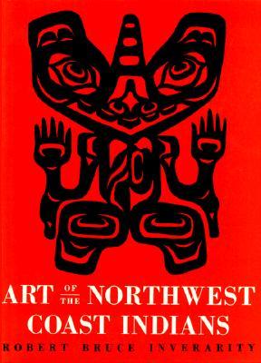 Art of the Northwest Coast Indians (Paperback)