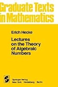 Lectures on the Theory of Algebraic Numbers