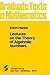 Lectures on the Theory of Algebraic Numbers (Graduate Texts in Mathematics, 77)