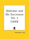 Mahomet and His Successors Part 2 by Washington Irving