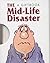 The Midlife Disaster