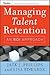 Managing Talent Retention: An ROI Approach