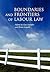 Boundaries and Frontiers of Labour Law: Goals and Means in the Regulation of Work