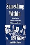 Something Within: Religion in African-American Political Activism