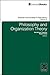 Philosophy and Organization Theory (Research in the Sociology of Organizations, 32)