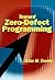 Toward Zero-Defect Programming