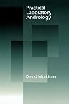 Practical Laboratory Andrology Practical Laboratory Andrology