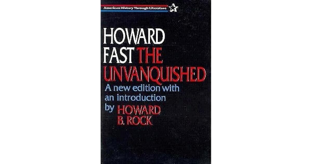 The Unvanquished by Howard Fast