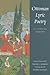Ottoman Lyric Poetry: An An...