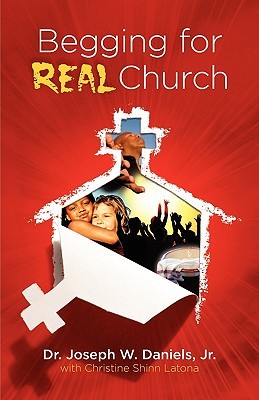 Begging for Real Church (Paperback)