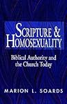 Scripture and Homosexuality: Biblical Authority and the Church Today