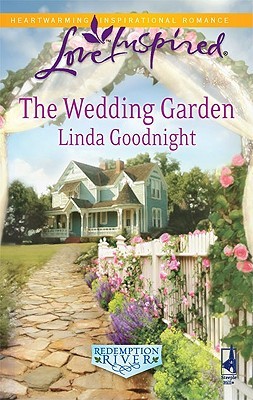 The Wedding Garden (Redemption River, #2)