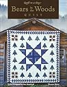 Bears in the Woods (Quilt in a Day Series)