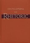 Encyclopedia of Rhetoric by Thomas O. Sloane