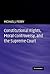 Constitutional Rights, Moral Controversy, and the Supreme Court by Michael J. Perry