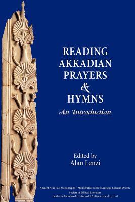 Reading Akkadian Prayers and Hymns: An Introduction