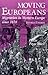 Moving Europeans: Migration in Western Europe Since 1650