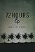 72 Hours by Megan Barr