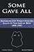 Some Gave All: A History of...