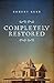 Completely Restored by Robert Kerr