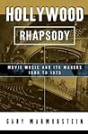 Hollywood Rhapsody: The Story of Movie Music, 1900-1975