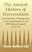 The Ancient History of Universalism: From the Time of the Apostles, to Its Condemnation in the Fifth General Council, A. D. 553