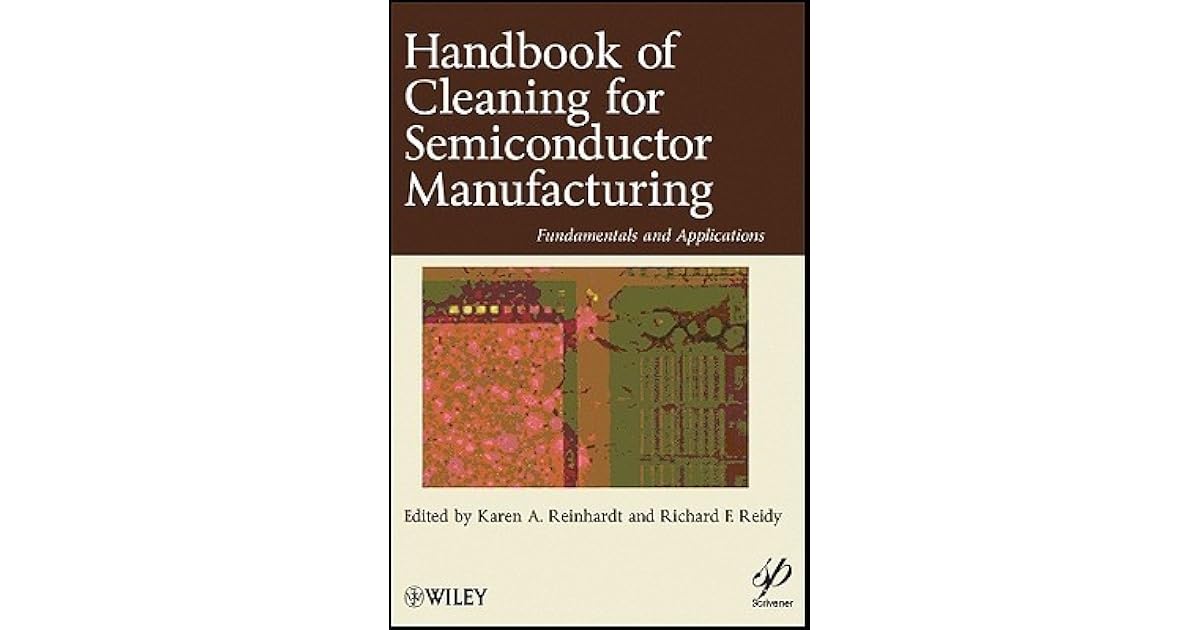 Handbook for Cleaning for Semiconductor Manufacturing Fundamentals and