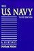 The U.S. Navy: A History, T...