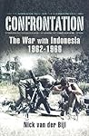 Confrontation: The War with Indonesia 1962-1966