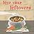 Love Your Leftovers: Feed Y...