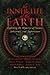 The Inner Life of the Earth: Exploring the Mysteries of Nature, Subnature, and Supranature