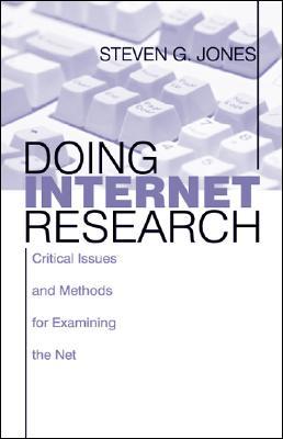 Doing Internet Research: Critical Issues and Methods for Examining the Net (Paperback)