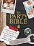 The Party Bible: The Good Book for Great Times
