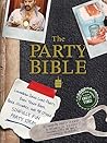 The Party Bible: The Good Book for Great Times The Party Bible: The Good Book for Great Times