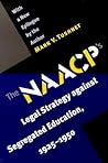 The NAACP's Legal Strategy against Segregated Education, 1925-1950