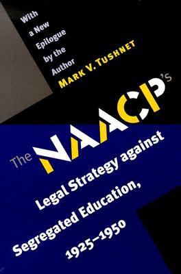 The NAACP's Legal Strategy against Segregated Education, 1925-1950 (Paperback)