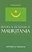 Historical Dictionary of Mauritania by Anthony G. Pazzanita